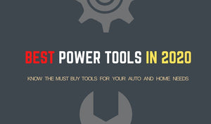 The Best Power Tools in 2020